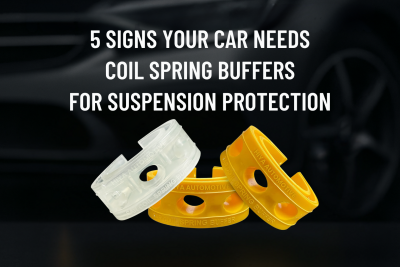 5 Signs Your Car Needs Coil Spring Buffers for Suspension Protection